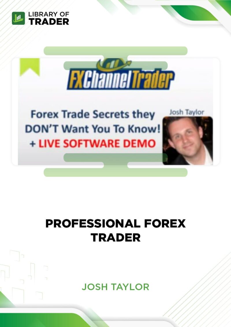 Professional Forex Trader – Josh Taylor