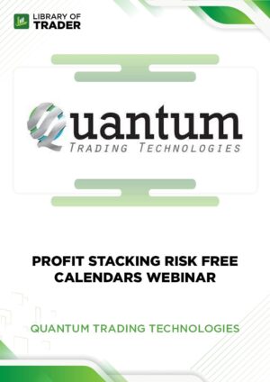 Profit Stacking Risk-Free Calendars Webinar – Quantum Trading Technologies