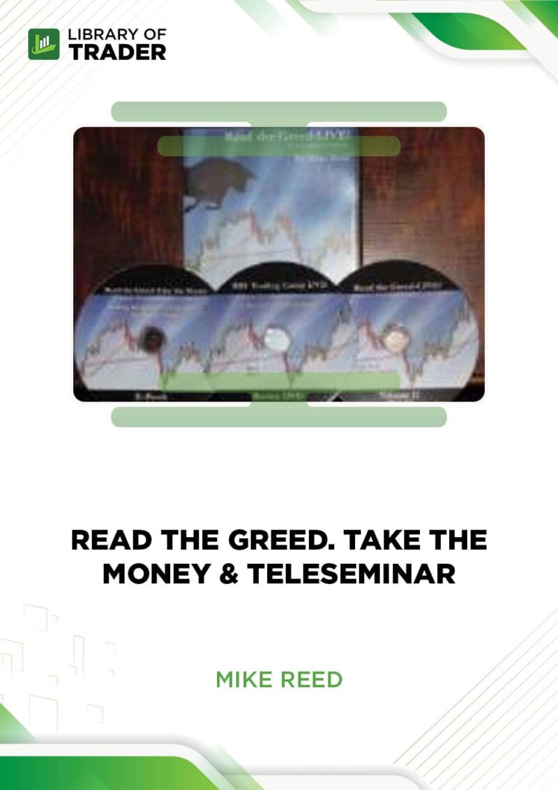 Read the Greed. Take the Money & Teleseminar – Mike Reed