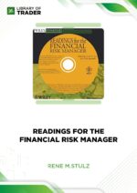 Readings for the Financial Risk Manager – Rene M.Stulz