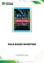 Rule Based Investing – Chiente Hsu