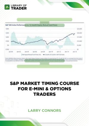 S&P Market Timing Course For E-mini Options Traders – Larry Connors