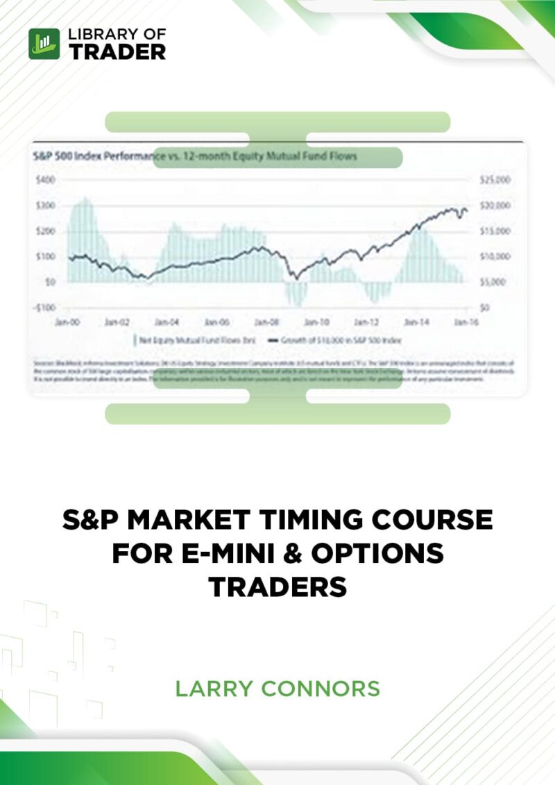 S&P Market Timing Course For E-mini Options Traders – Larry Connors