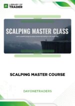 Scalping Master Course – Day One Traders