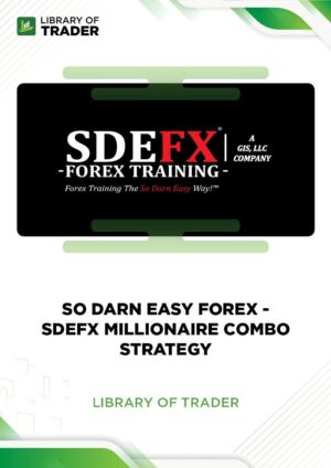 So Darn Easy Forex – SDEFX Millionaire Combo Strategy
