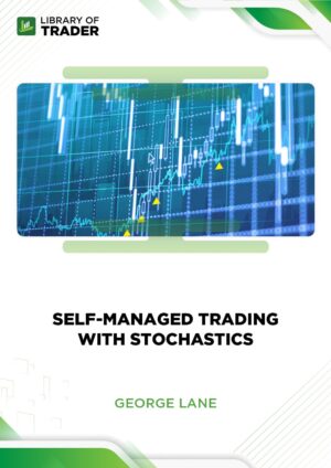 Self-Managed Trading with Stochastics – George Lane