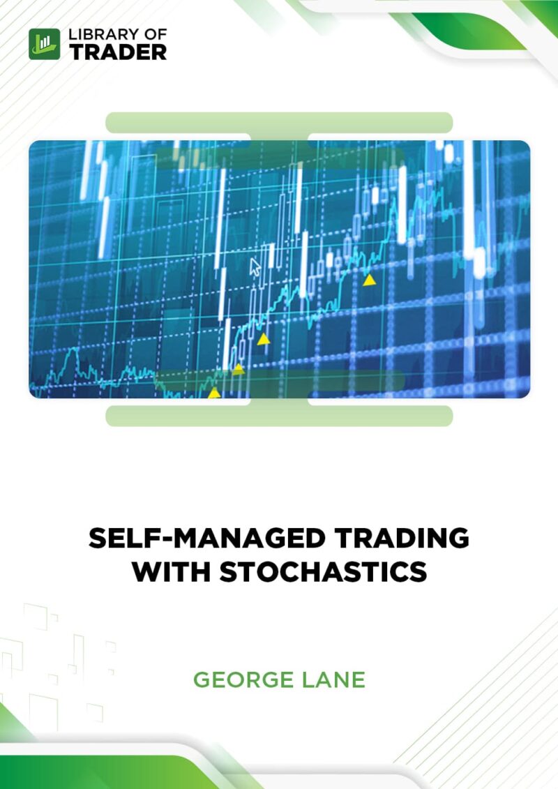 Self-Managed Trading with Stochastics – George Lane