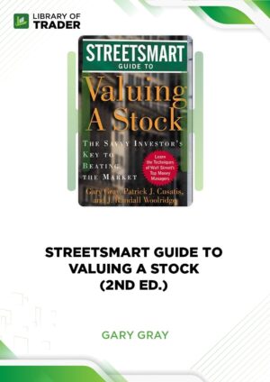 Streetsmart Guide To Valuing a Stock (2nd Ed.) – Gary Gray