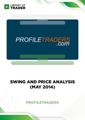Swing and Price Analysis (May 2014) – Profile Traders