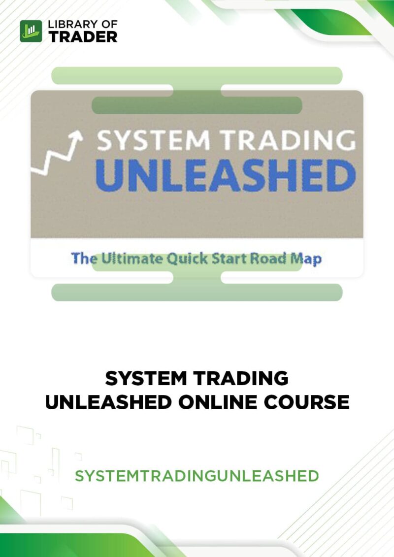 System Trading Unleashed Online Course – System Trading Unleashed