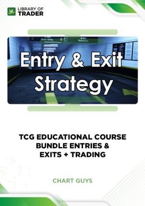 TCG Educational Course Bundle Entries & Exits + Trading – Chartguys