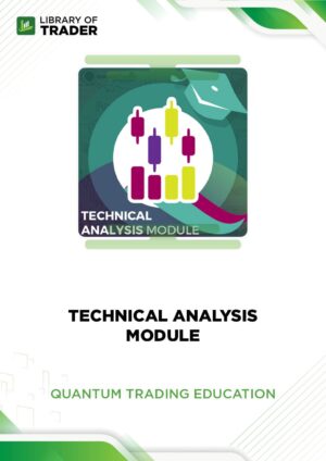 Technical Analysis Module – Quantum Trading Education