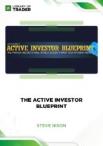 The Active Investor Blueprint – Steve Nison