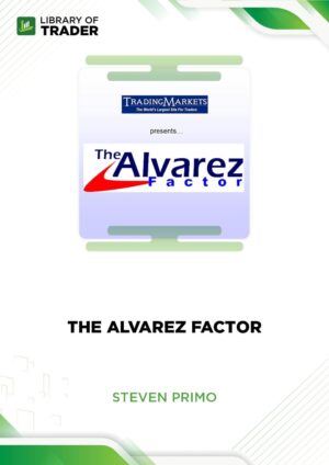 The Alvarez Factor – Steven Primo