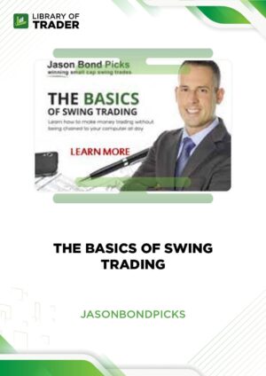 The Basics of Swing Trading – Jason Bond Picks