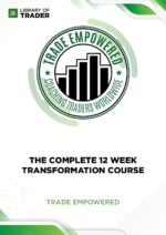 The Complete 12-Week Transformation Course – Trade Empowered