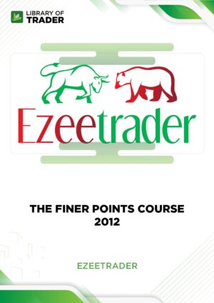 The Finer points Course 2012 – Ezeetrader
