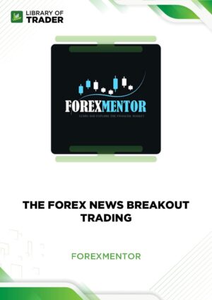 The Fx News Breakout Trading – Forex Mentor