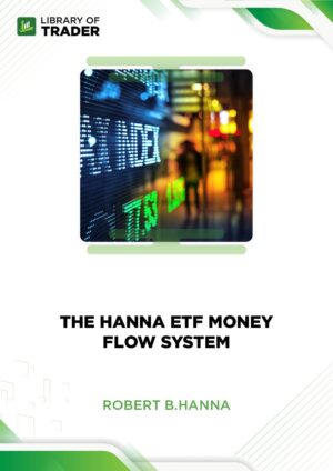The Hanna ETF Money Flow System – Robert B.Hanna