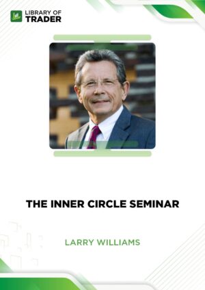 The Inner Circle Seminar – Larry Williams