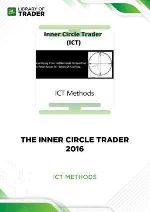 The Inner Circle Trader 2016 – ICT Methods