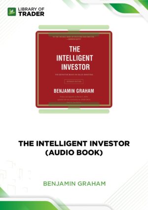 The Intelligent Investor (Audio Book) – Benjamin Graham