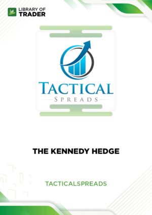The Kennedy Hedge – Tactical Spreads