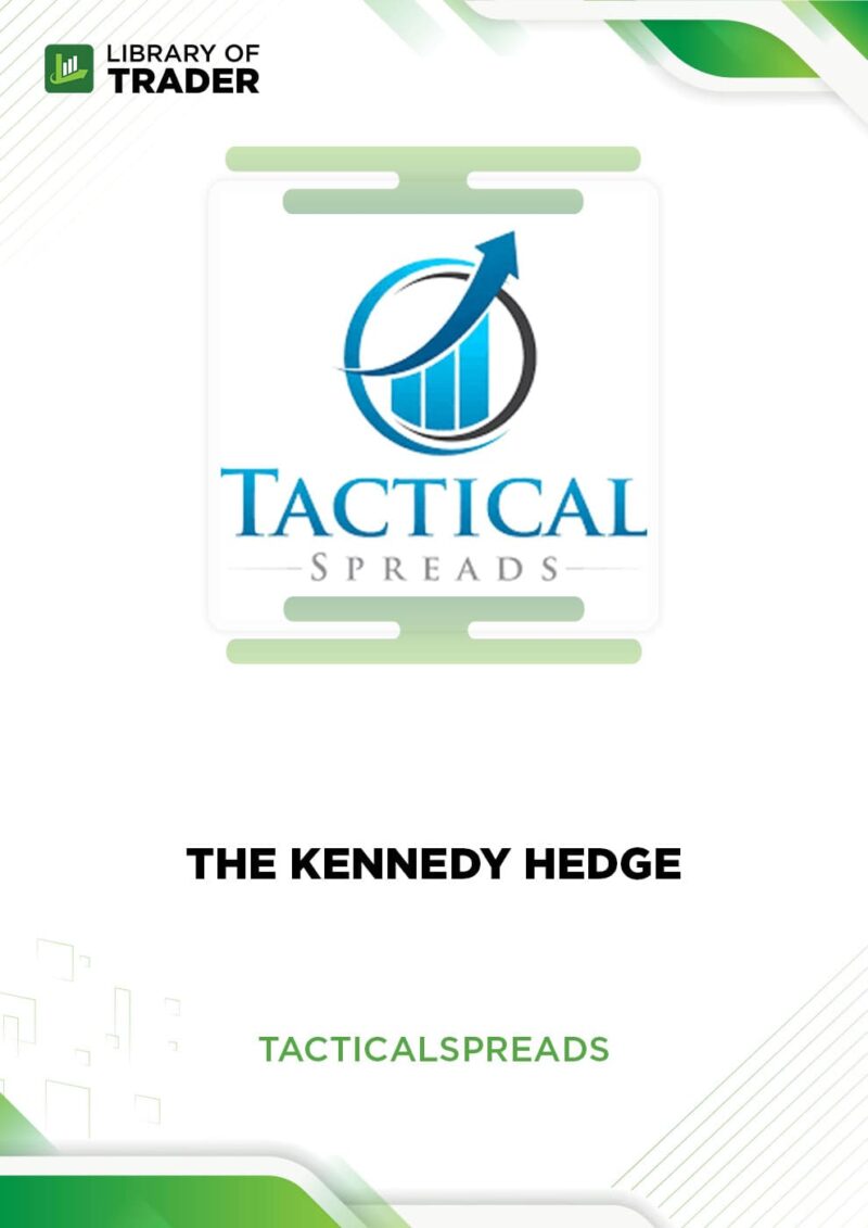 The Kennedy Hedge – Tactical Spreads