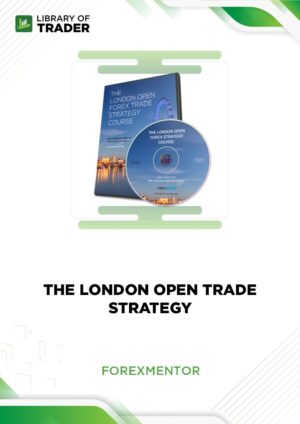 The London Open Trade Strategy – Forexmentor