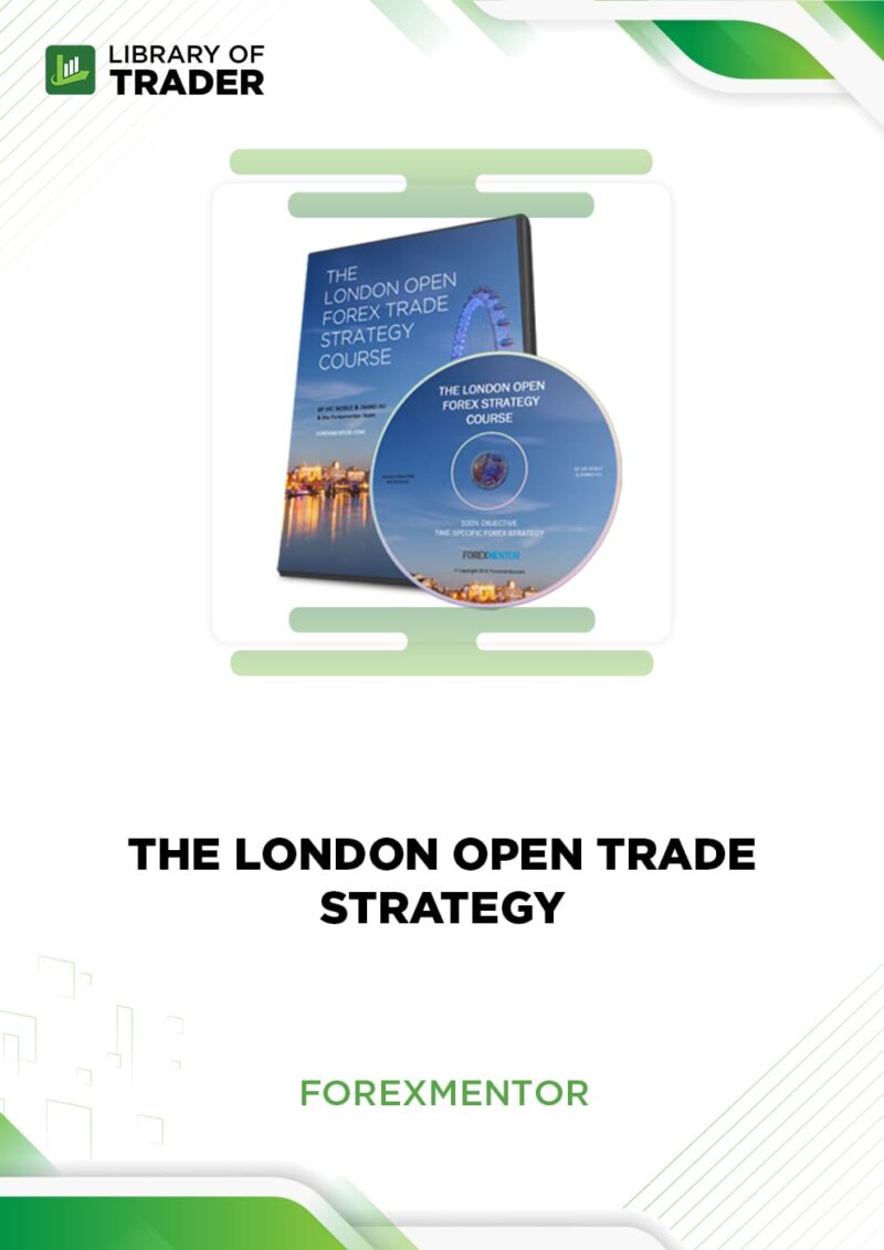 The London Open Trade Strategy – Forexmentor