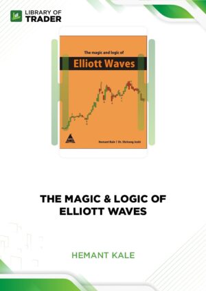 The Magic & Logic of Elliott Waves – Hemant Kale