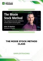 The Moxie Stock Method Class – Simpler Trading