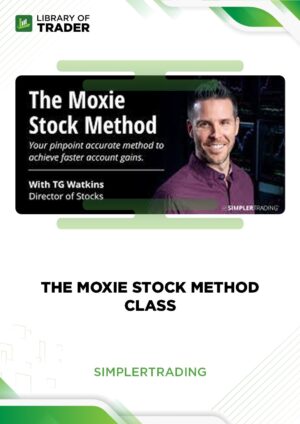 The Moxie Stock Method Class – Simpler Trading
