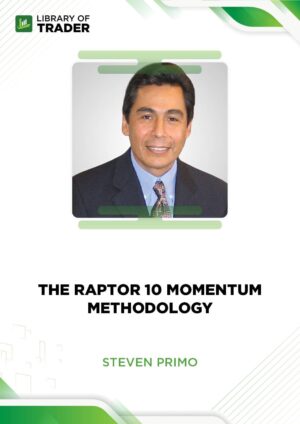 The Raptor 10 Momentum Methodology – Steven Primo