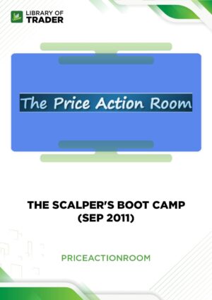 The Scalper’s Boot Camp (Sep 2011) – Price Action Room