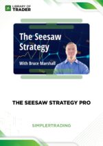 The Seesaw Strategy Pro – Simpler Trading