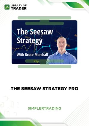 The Seesaw Strategy Pro – Simpler Trading