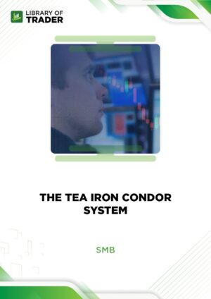 The Tea Iron Condor System – SMB