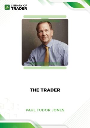 The Trader – Paul Tudor Jones