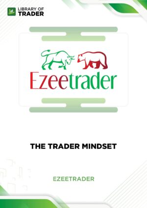 The Trader Mindset – Ezeetrader