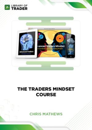 The Traders Mindset Course (the-traders-mindset.com) – Chris Mathews