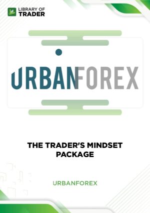 The Trader’s Mindset Package – Urban Forex