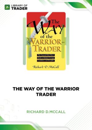 The Way of the Warrior Trader – Richard D.McCall