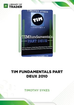 Tim Fundamentals Part Deux 2010 – Timothy Sykes