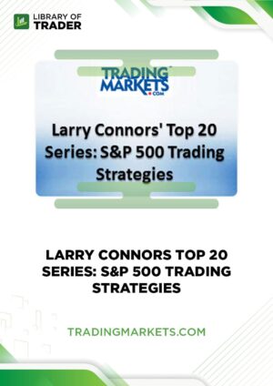 Larry Connors Top 20 Series: S&P 500 Trading Strategies – tradingmarkets.com