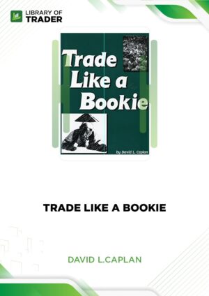 Trade Like a Bookie – David L.Caplan