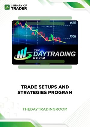 Trade Setups And Strategies Program – The Day Trading Room