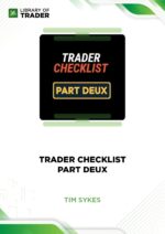 Trader Checklist Part Deux