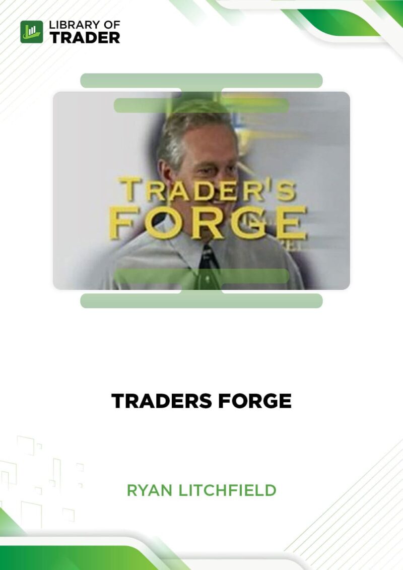 Traders Forge – Ryan Litchfield