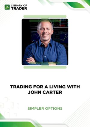 Trading For a Living with John Carter – Simpler Options